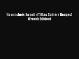 Download Ils ont choisi la nuit : (*) (Les Cahiers Rouges) (French Edition) Ebook Free