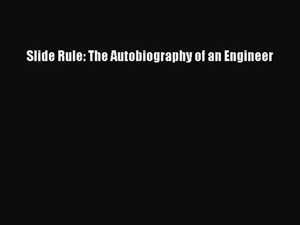 [PDF] Slide Rule: The Autobiography of an Engineer [Download] Full Ebook