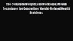 READ book The Complete Weight Loss Workbook: Proven Techniques for Controlling Weight-Related