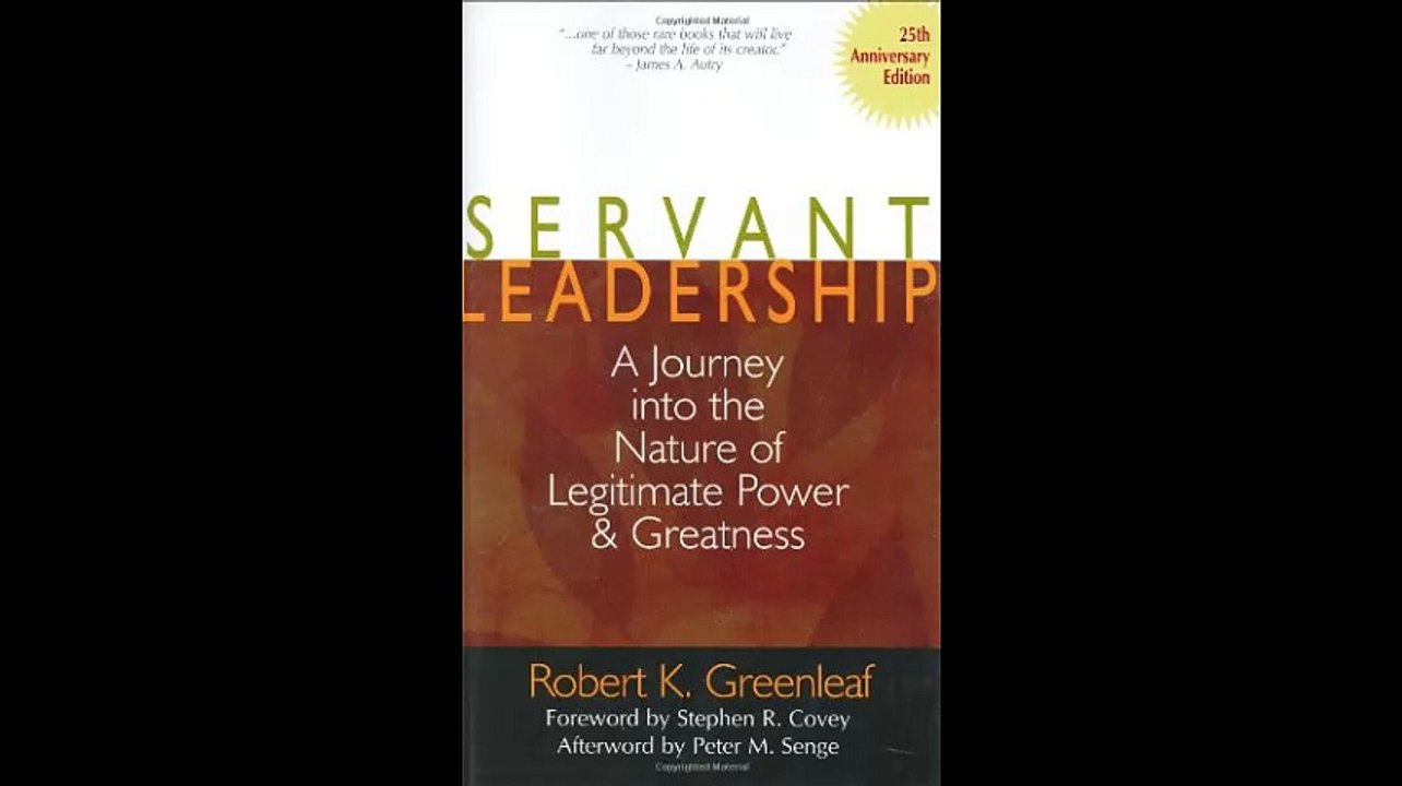 Servant Leadership A Journey into the Nature of Legitimate Power and Greatness 25th Anniversary Edition