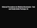 Read Clinical Procedures for Medical Assistants - Text and Study Guide Package 8e Ebook Free