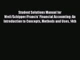 Enjoyed read Student Solutions Manual for Weil/Schipper/Francis' Financial Accounting: An Introduction