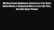 Read My Real Estate Nightmare: Based on a True Story which Means it Happened More or Less like