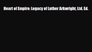 [PDF] Heart of Empire: Legacy of Luther Arkwright Ltd. Ed. [PDF] Full Ebook