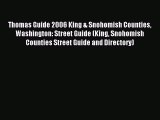 Read Thomas Guide 2006 King & Snohomish Counties Washington: Street Guide (King Snohomish Counties
