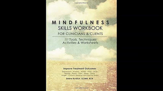 Mindfulness Skills Workbook for Clinicians and Clients 111 Tools Techniques Activities Worksheets