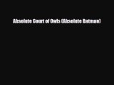 [Download] Absolute Court of Owls (Absolute Batman) [Download] Online