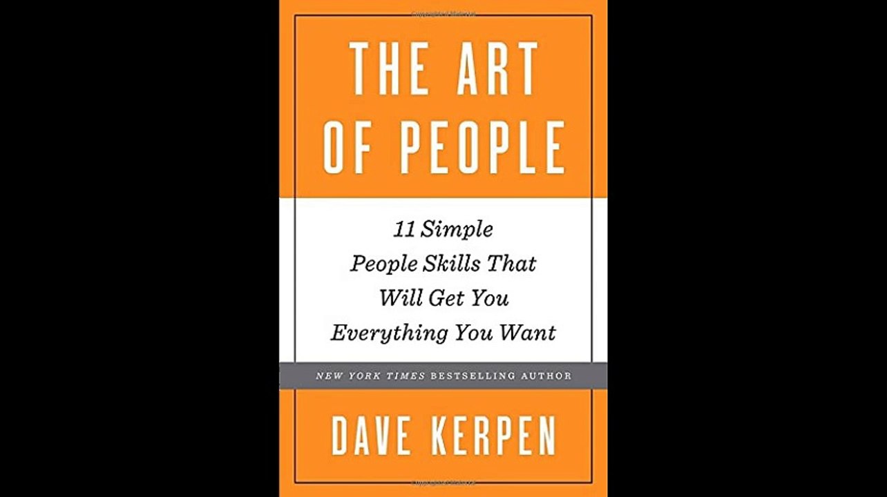 The Art of People 11 Simple People Skills That Will Get You Everything You Want