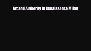 [PDF] Art and Authority in Renaissance Milan Read Full Ebook