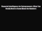 Enjoyed read Financial Intelligence for Entrepreneurs: What You Really Need to Know About the