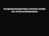 Downlaod Full [PDF] Free The Amazing Healing Power of Kitchari: Weight Loss Detox and Rejuvenation