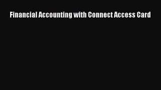 Read hereFinancial Accounting with Connect Access Card