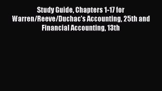 Popular book Study Guide Chapters 1-17 for Warren/Reeve/Duchac's Accounting 25th and Financial