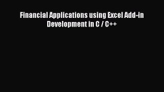 Read hereFinancial Applications using Excel Add-in Development in C / C++