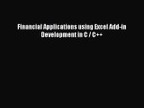 Read hereFinancial Applications using Excel Add-in Development in C / C++