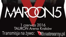Transmisja z koncertu Maroon 5 z Krakowa będzie na żywo tutaj: http://livestreamy.pl/maroon-5/
