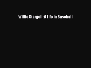 FREE DOWNLOAD Willie Stargell: A Life in Baseball  FREE BOOOK ONLINE