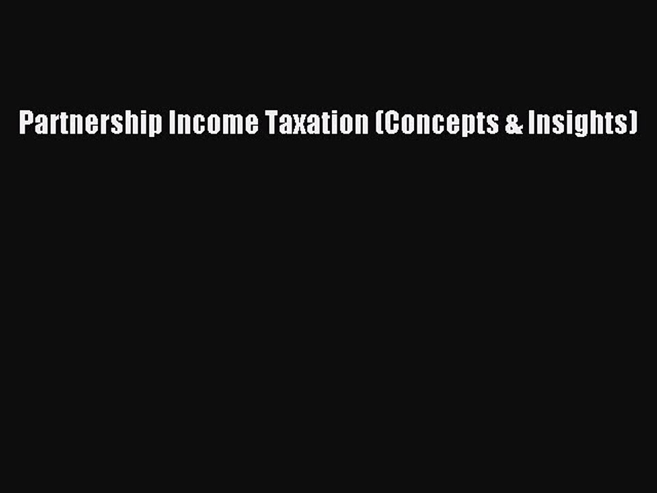 Download Partnership Income Taxation (Concepts & Insights) E-Book Free