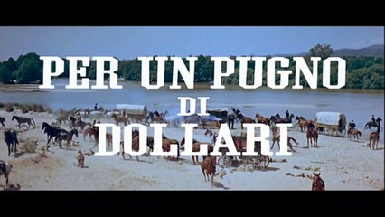 Per un pugno di dollari - Trailer