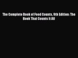 READ FREE E-books The Complete Book of Food Counts 9th Edition: The Book That Counts It All