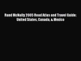 Read Rand McNally 2005 Road Atlas and Travel Guide: United States Canada & Mexico Ebook Free