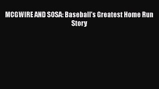 READ book MCGWIRE AND SOSA: Baseball's Greatest Home Run Story  FREE BOOOK ONLINE