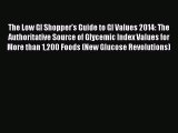 READ FREE E-books The Low GI Shopper's Guide to GI Values 2014: The Authoritative Source of