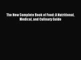 Downlaod Full [PDF] Free The New Complete Book of Food: A Nutritional Medical and Culinary