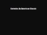Download Corvette: An American Classic Free Books