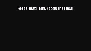 READ book Foods That Harm Foods That Heal Online Free