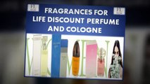 Fragrances For Life Discount Perfume And Cologne