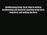 Pdf online Bookkeeping using  Excel: How to perform bookkeeping and financial reporting using