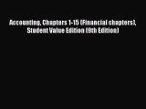 Popular book Accounting Chapters 1-15 (Financial chapters) Student Value Edition (9th Edition)