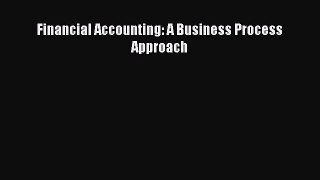 Enjoyed read Financial Accounting: A Business Process Approach