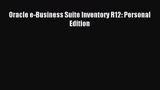 Read hereOracle e-Business Suite Inventory R12: Personal Edition