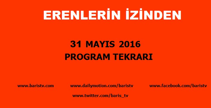 Erenlerin İzinden Programı 31 Mayıs 2016