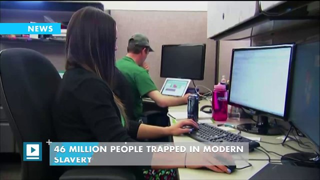 Report: 46 Million People are Modern Slaves