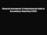Popular book Financial Instruments: A Comprehensive Guide to Accounting & Reporting (2009)