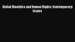[PDF] Global Bioethics and Human Rights: Contemporary Issues [Read] Online