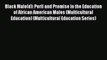 [PDF] Black Male(d): Peril and Promise in the Education of African American Males (Multicultural