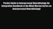 [Download] Pocket Guide to Interpersonal Neurobiology: An Integrative Handbook of the Mind