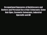 Download Occupational Exposures of Hairdressers and Barbers and Personal Use of Hair Colourants: