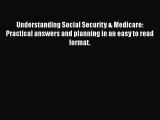 READbookUnderstanding Social Security & Medicare: Practical answers and planning in an easy