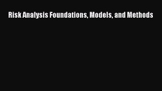 Read Risk Analysis Foundations Models and Methods Ebook Free