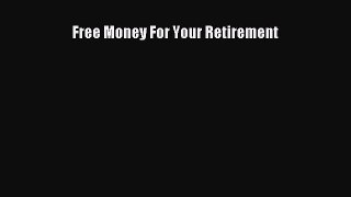 READbookFree Money For Your RetirementREADONLINE