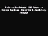 EBOOKONLINEUnderstanding Reverse - 2016: Answers to Common Questions  -  Simplifying the New