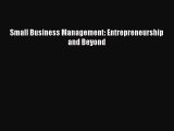 Download Small Business Management: Entrepreneurship and Beyond PDF Online