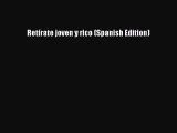 EBOOKONLINERetírate joven y rico (Spanish Edition)FREEBOOOKONLINE