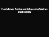 Read People Power: The Community Organizing Tradition of Saul Alinsky Ebook Free