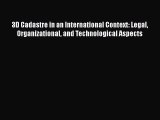Read 3D Cadastre in an International Context: Legal Organizational and Technological Aspects